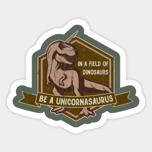 Be a Unicornasaurus Sticker